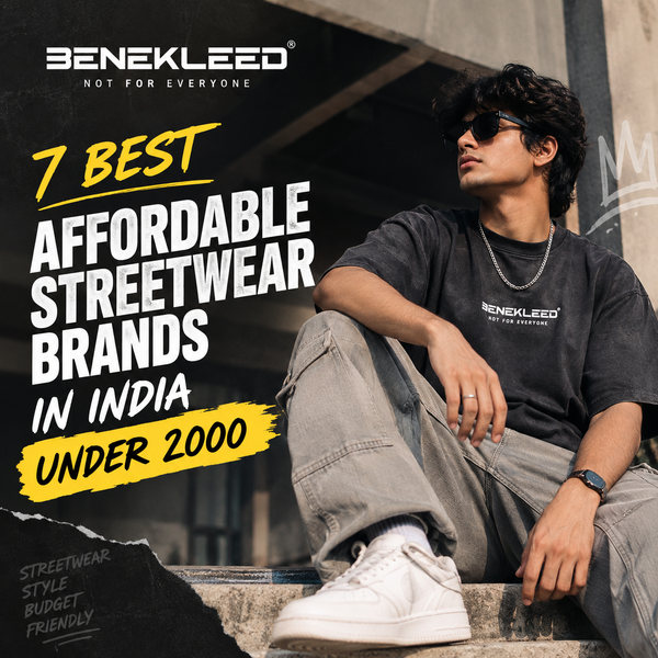 7 Best Affordable Streetwear Brands in India Under 2000